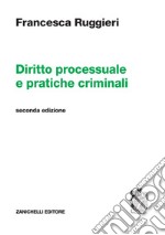 Diritto processuale e pratiche criminali libro