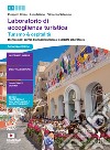 Laboratorio di accoglienza turistica. Turismo e ospitalità. Per il biennio degli Ist. professionali per i servizi di enogastronomia e ospitalità alberghiera. Per le Scuole superiori. Con e-book. Con espansione online libro di Conte Prospero Milano Luca Salemme Vincenzo