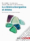 La chimica inorganica di Atkins. Con e-book libro