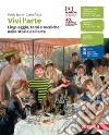 Vivi l'arte. Linguaggio, temi e tecniche nella storia dell'arte. Per la Scuola media. Con e-book. Con espansione online libro di Bersi Paola Ricci Carlo