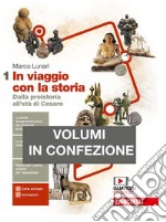 In viaggio con la storia. Con Geografia. Per le Scuole superiori. Con e-book. Con espansione online. Vol. 1: Dalla preistoria all'età di Cesare libro