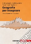 Geografia per insegnare. Idee e strumenti per la didattica libro