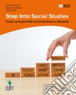 Step into social studies. Cross-curricular path for social science students. Per le Scuole superiori. Con Contenuto digitale (fornito elettronicamente) libro usato