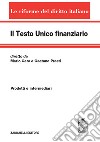 Il testo unico finanziario. Vol. 1: Prodotti e intermediari libro