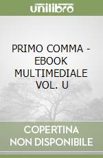 PRIMO COMMA  - EBOOK MULTIMEDIALE VOL. U libro