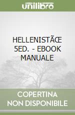 HELLENISTÃŒ 5ED. - EBOOK MANUALE libro