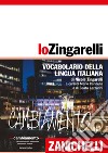 Lo Zingarelli. Vocabolario della lingua italiana libro