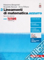 Lineamenti di matematica.azzurro. Con Tutor. Per le Scuole superiori. Con Contenuto digitale (fornito elettronicamente). Vol. 3 libro