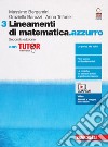 Lineamenti di matematica.azzurro. Con Tutor. Per le Scuole superiori. Con Contenuto digitale (fornito elettronicamente). Vol. 3 libro