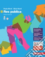 Res publica. Per le Scuole superiori. Con espansione online. Vol. B libro