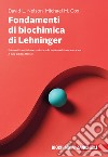 Fondamenti di biochimica di Lehninger. Con e-book libro di Nelson David L. Cox Michael M. Melloni E. (cur.)