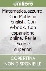 Matematica.azzurro. Con Maths in english. Con e-book. Con espansione online. Per le Scuole superiori libro