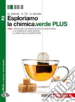 Esploriamo la chimica. Ediz. verde plus. Per le Scuole superiori. Con espansione online. Vol. 2 libro