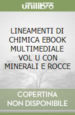 LINEAMENTI DI CHIMICA  EBOOK MULTIMEDIALE VOL  U CON MINERALI E ROCCE libro