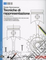 Tecniche di rappresentazione. Per le Scuole superiori. Con e-book. Con espansione online libro usato