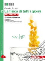 La fisica di tutti i giorni. Per le Scuole superio libro usato