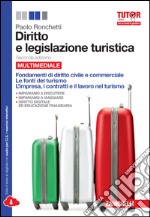 Diritto e legislazione turistica. Per le Scuole su libro