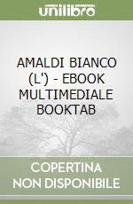 AMALDI BIANCO (L') - EBOOK MULTIMEDIALE BOOKTAB libro