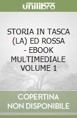 STORIA IN TASCA (LA)  ED ROSSA - EBOOK MULTIMEDIALE VOLUME 1 libro