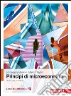 Principi di microeconomia. Con Contenuto digitale  libro