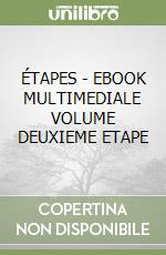 ÉTAPES - EBOOK MULTIMEDIALE VOLUME DEUXIEME ETAPE libro