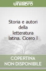 Storia e autori della letteratura latina. Cicero l libro