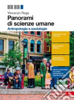 Panorami di scienze umane. Antropologia, sociologia-Antologia La città. Per le Scuole superiori. Con e-book. Con espansione online libro