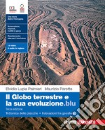 Globo terrestre e la sua evoluzione.blu. Con Tettonica delle placche, Interazioni fra geosfere. Per le Scuole superiori. Con Contenuto digitale (fornito elettronicamente) (Il) libro