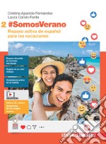 #SomosVerano. Repaso activo de español para las vacaciones. Per le Scuole superiori. Con espansione online. Vol. 2