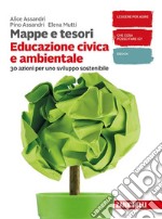 Mappe e tesori. Educazione civica e ambientale. Per la Scuola media. Con e-book. Con espansione online