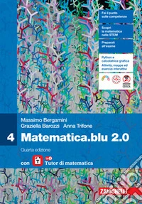 Matematica blu 2.0. Con laZ Tutor. Per le Scuole superiori. Vol. 4 libro
