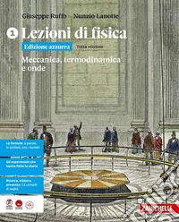 Lezioni di fisica. Ediz. azzurra. Per le Scuole superiori. Con e-book. Con espansione online. Vol. 1: Meccanica, termodinamica e onde