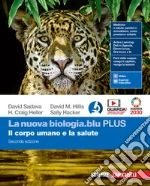 Nuova biologia blu. Plus. Il corpo umano e la salute. Per le Scuole superiori. Con Contenuto digitale (fornito elettronicamente) (La) libro