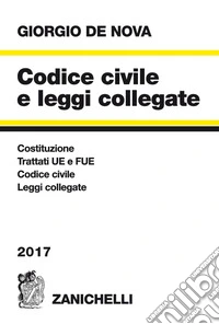 Codice civile e leggi collegate 2017 libro