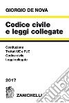 Codice civile e leggi collegate 2017 libro
