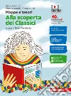 Mappe e tesori. Alla scoperta dei classici. Per la Scuola media. Con e-book libro di Assandri Alice Assandri Pino Mutti Elena
