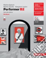 Performer B2. Workbook. Per le Scuole superiori. Con e-book. Con espansione online libro