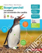 Scopri perchÃ©! Le scienze per un mondo che cambia. Per la scuola media. Con e-book. Vol. 2 libro usato