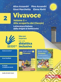 Vivavoce. Idee per imparare. Con Alla scoperta dei classici. Per la Scuola media. Vol. 2: Letteratura italiana dalle Origini al Settecento