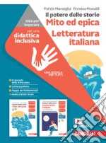 Potere delle storie. Idee per imparare. Mito ed epica. Con Letteratura italiana. Per la Scuola media (Il) libro