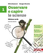 OSSERVARE E CAPIRE LE SCIENZE 2ED. - VOLUME 1 (LDM) libro