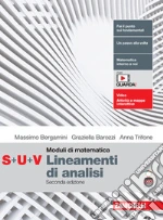 Moduli di matematica. Modulo S+U+V. Lineamenti di analisi. Per le Scuole superiori. Con espansione online libro