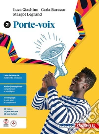 Porte-voix. Per le Scuole superiori. Vol. 2 libro