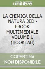 LA CHIMICA DELLA NATURA 3ED - EBOOK MULTIMEDIALE VOLUME U (BOOKTAB) libro