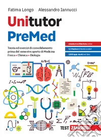 Unitutor PreMed teoria ed esercizi di consolidamento prima del semestre aperto di medicina. Con e-book libro