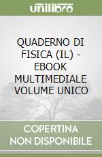 QUADERNO DI FISICA (IL) - EBOOK MULTIMEDIALE VOLUME UNICO