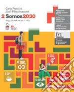 Somos2030. Per le Scuole superiori. Con Contenuto digitale (fornito elettronicamente). Vol. 2 libro usato