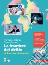 Frontiere del diritto. Diritto civile e commerciale. Per le Scuole superiori. Con espansione online (Le) libro