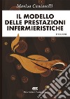 Il modello delle prestazioni infermieristiche libro