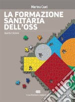 La formazione sanitaria dell'OSS. Con e-book